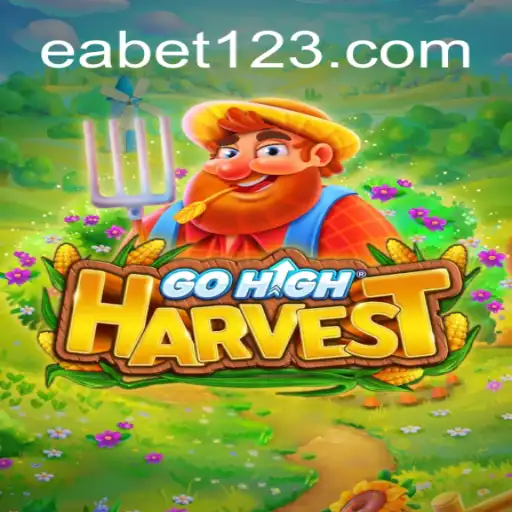 Exploring the Thrills of GoHighHarvest and EA BET