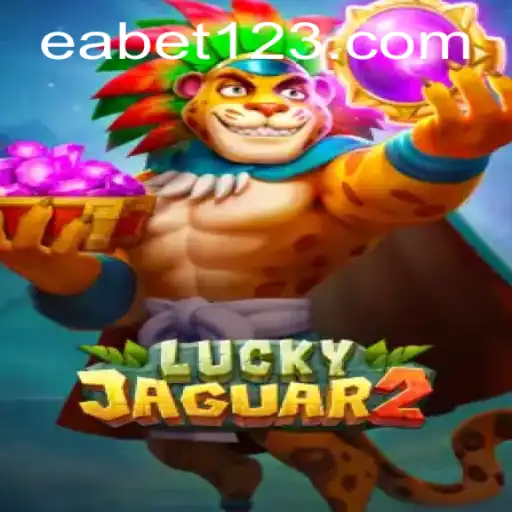 Exploring Luckyjaguar2: The Exciting World of EA BET